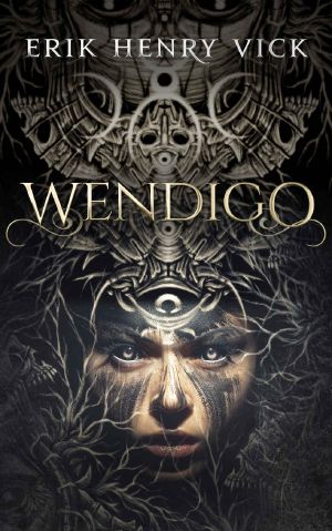 [Blood of the Isir 01] • Wendigo (Blood of the Isir Book 0)